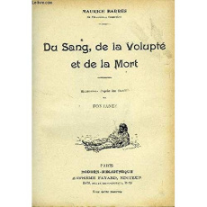 Du sang, de la volupté et de la mort - Barrès Maurice ; Leymarie Michel