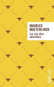 La vie des abeilles - Maeterlinck Maurice ; Brix Michel