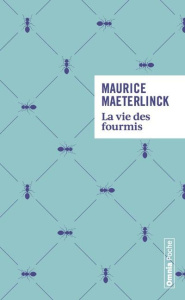 La vie des fourmis - Maeterlinck Maurice ; Brix Michel