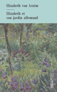 Elizabeth et son jardin allemand - von Arnim Elizabeth