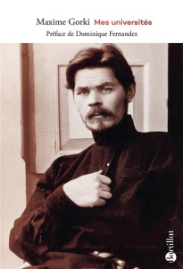 Mes universités - Gorki Maxime ; Fernandez Dominique ; Dumesnil de G