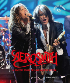 Aerosmith. La grande histoire des Bad Boys de Boston - Bienstock Richard ; Alford Robert ; Auringer Charl