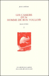 Les cahiers d'un homme de bon vouloir 2 volumes. Souvenirs de théâtre - Lagénie Jean