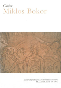 Cahier Miklos Bokor - Becker Annette ; Bernou Anne