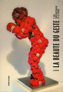 La beauté du geste. L'art contemporain et le sport - Huitorel Jean-Marc