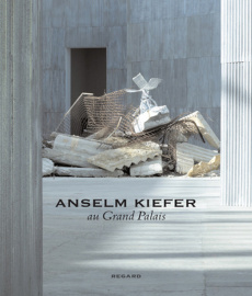 Anselm Kiefer. Au Grand Palais - Cohn Danièle ; Kiefer Anselm ; Lauterwein Andréa ;