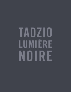 Tadzio lumière noire - Abadie Daniel