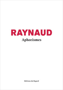 Aphorismes - Raynaud Jean-Pierre