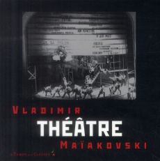 Théâtre - Maïakovski Vladimir ; Frioux Claude