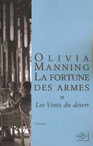 La fortune des armes Tome 3 : Les vents du désert - Manning Olivia