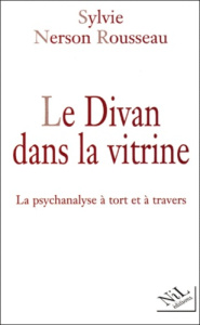 Le divan dans la vitrine. La psychanalyse à tort et à travers - Nerson Rousseau Sylvie