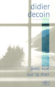 Avec vue sur la mer - Decoin Didier