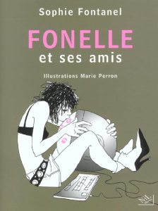 Fonelle et ses amis - Fontanel Sophie ; Perron Marie