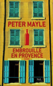 Embrouille en Provence - Mayle Peter ; Rosenthal Jean