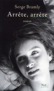 Arrête, arrête - Bramly Serge