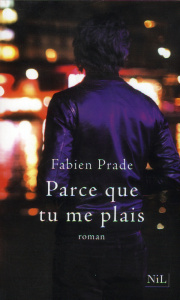 Parce que tu me plais - Prade Fabien