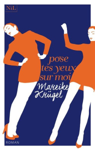 Pose tes yeux sur moi - Krugel Mareike ; Labourie Rose