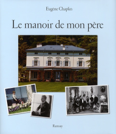 Le manoir de mon père - Chaplin Eugène