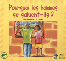 Pourquoi les hommes se saluent-ils ? - Dedegbe Max