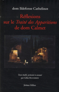 Réflexions sur le Traité des Apparitions de dom Calmet - Cathelinot Ildefonse ; Banderier Gilles