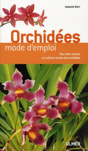 Orchidées. Mode d'emploi - Bert Isabelle