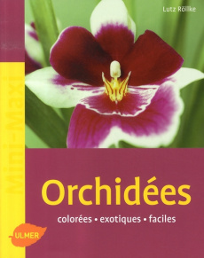 Orchidées. Colorées, exotiques, faciles - Röllke Lutz