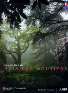 Les jardins du Bois des Moutiers. Edition bilingue français-anglais - Sander Eric ; Bouchayer-Mallet Antoine ; Mallet Ro