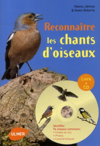 Reconnaître les chants d'oiseaux. Avec 1 CD audio - Jännes Hannu ; Roberts Owen ; Bertrand Pierre