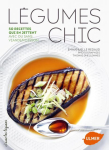 Légumes chic. 50 recettes stylées pour recevoir - Redaud Emmanuelle ; Dhellemmes Thomas ; Masson Pas
