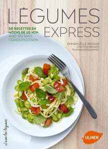 Légumes express. 50 recettes rapides avec ou sans viande/poisson - Redaud Emmanuelle ; Dhellemmes Thomas