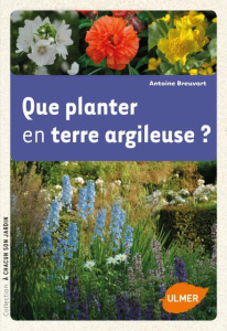 Que planter en terre argileuse ? - Breuvart Antoine