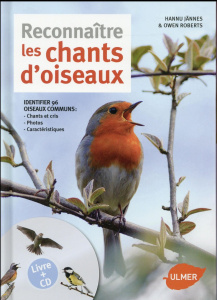 Reconnaître les chants d'oiseaux. Avec 1 CD audio - Jännes Hannu ; Roberts Owen ; Bertrand Pierre