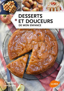 Desserts et douceurs de mon enfance - Schmitt Franck