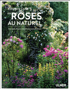 Les roses au naturel. Secrets d'une rosiériste passionnée - Cruse Eléonore