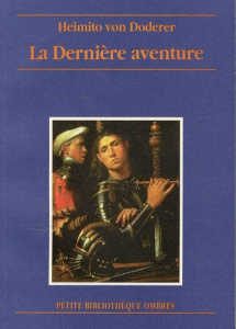 La dernière aventure - Doderer Heimito von