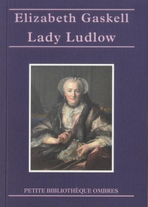 Lady Ludlow - Gaskell Elizabeth ; Darmont F. ; Lecellier Dominiq