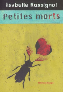 Petites morts - Rossignol Isabelle