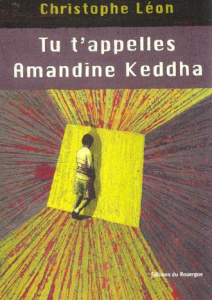 Tu t'appelles Amandine Keddha - Léon Christophe