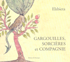 Gargouilles, sorcières et compagnie - ELZBIETA