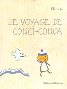 Le voyage de Couci-Couça - ELZBIETA