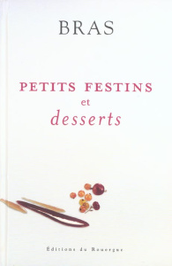 Petits festins et desserts - Bras Michel