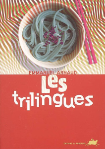 Les trilingues - Arnaud Emmanuel