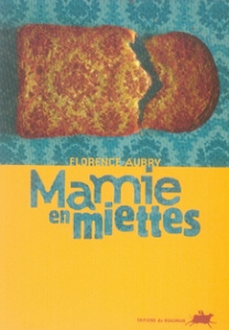 Mamie en miettes - Aubry Florence