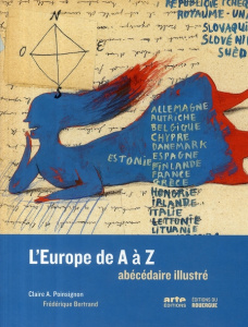 L'Europe de A à Z. Abécédaire illustré - Poinsignon Claire ; Bertrand Frédérique