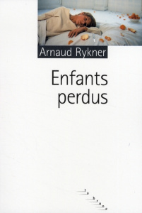 Enfants perdus - Rykner Arnaud