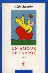 Un amour de Parpot - Monnier Alain