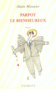 Parpot le bienheureux - Monnier Alain