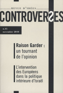 Controverses N° 15, novembre 2010 : Raison Garder : un tournant de l'opinion - Bensimon Jean-Pierre