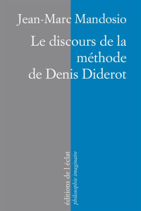 Le Discours de la méthode de Denis Diderot - Mandosio Jean-Marc