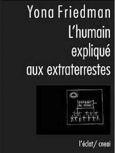 L'humain expliqué aux extra-terrestres. Edition bilingue français-anglais - Friedman Yona ; Boulanger Sylvie
